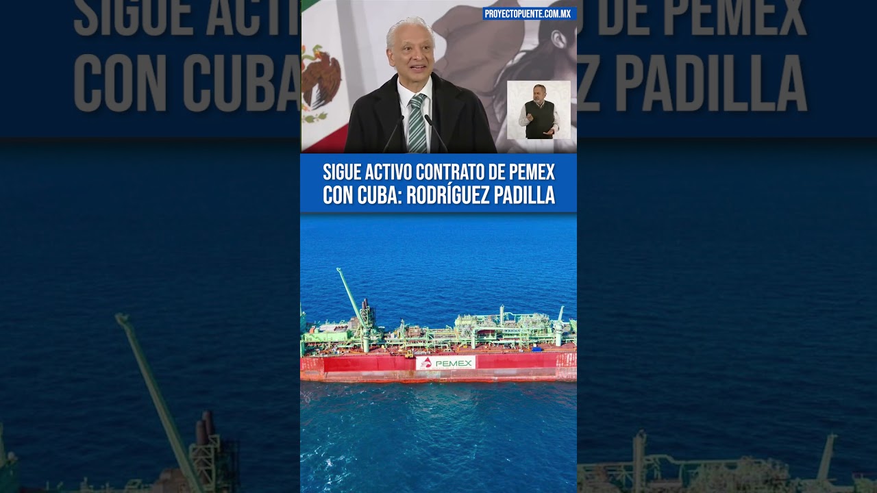 Pemex ACLARA CONTRATO con Cuba: Se ajusta a lo que solicitan y a la disponibilidad de la empresa