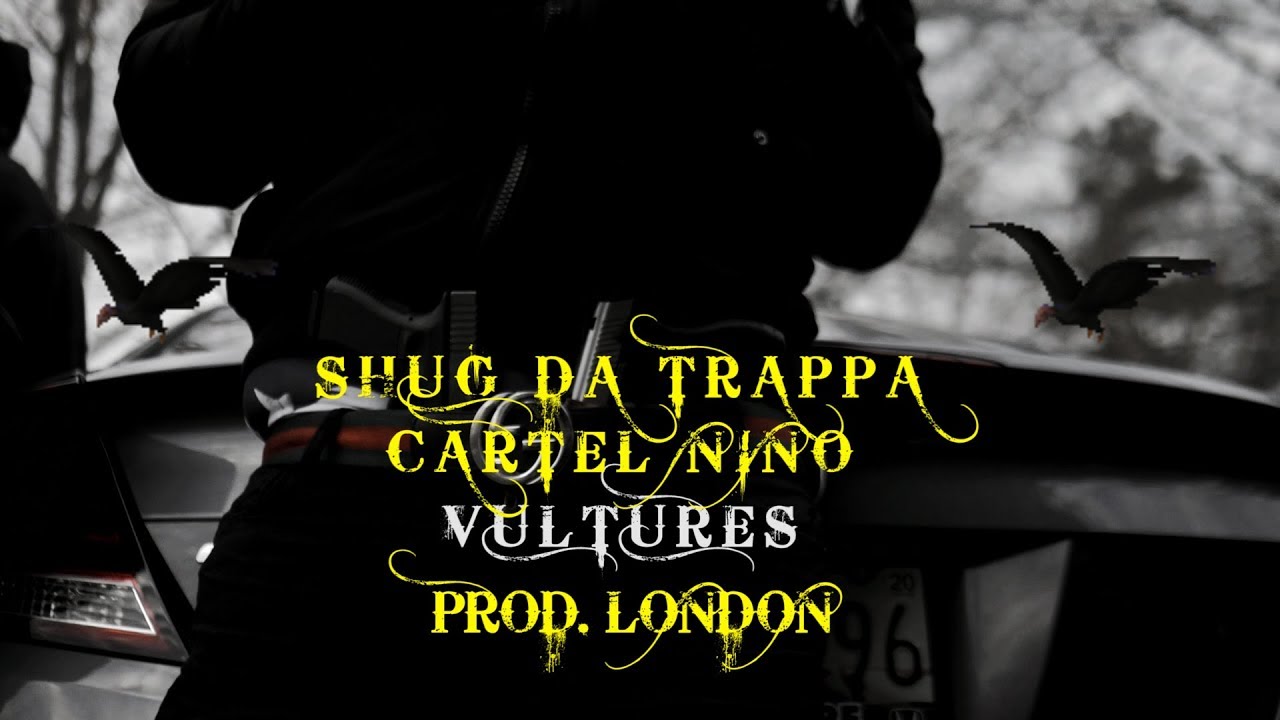 Shug Da Trappa x Cartel Nino - Vultures (Official Video) | DIR 4QKP