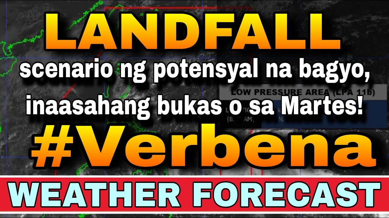 BAGYONG VERBENA, TATAMA NA SA BANSA BUKAS!⚠️😱 | ULAT PANAHON NGAYON | WEATHER UPDATE TODAY