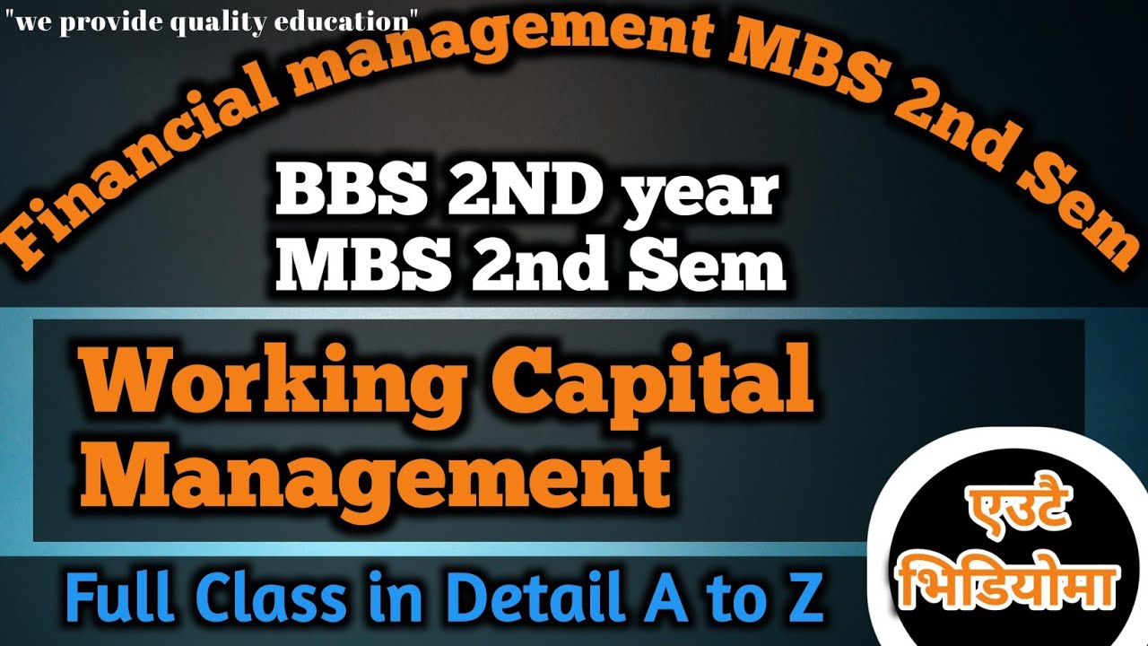 Working Capital management full class || BBS 2nd year, MBS 2nd Sem || Cash conversion cycle