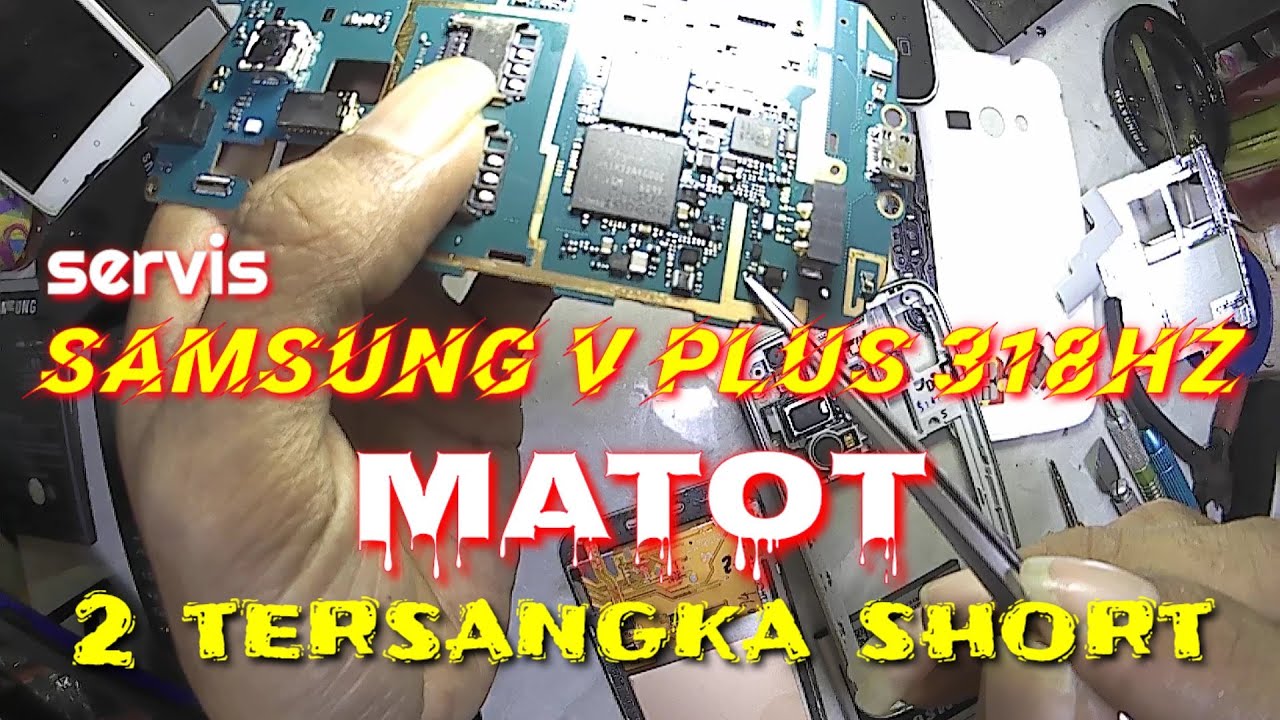 Cara Mengatasi SAMSUNG V PLUS Mati Total Karena Kelamaan Ngecas ( Konslet ) Short Solution