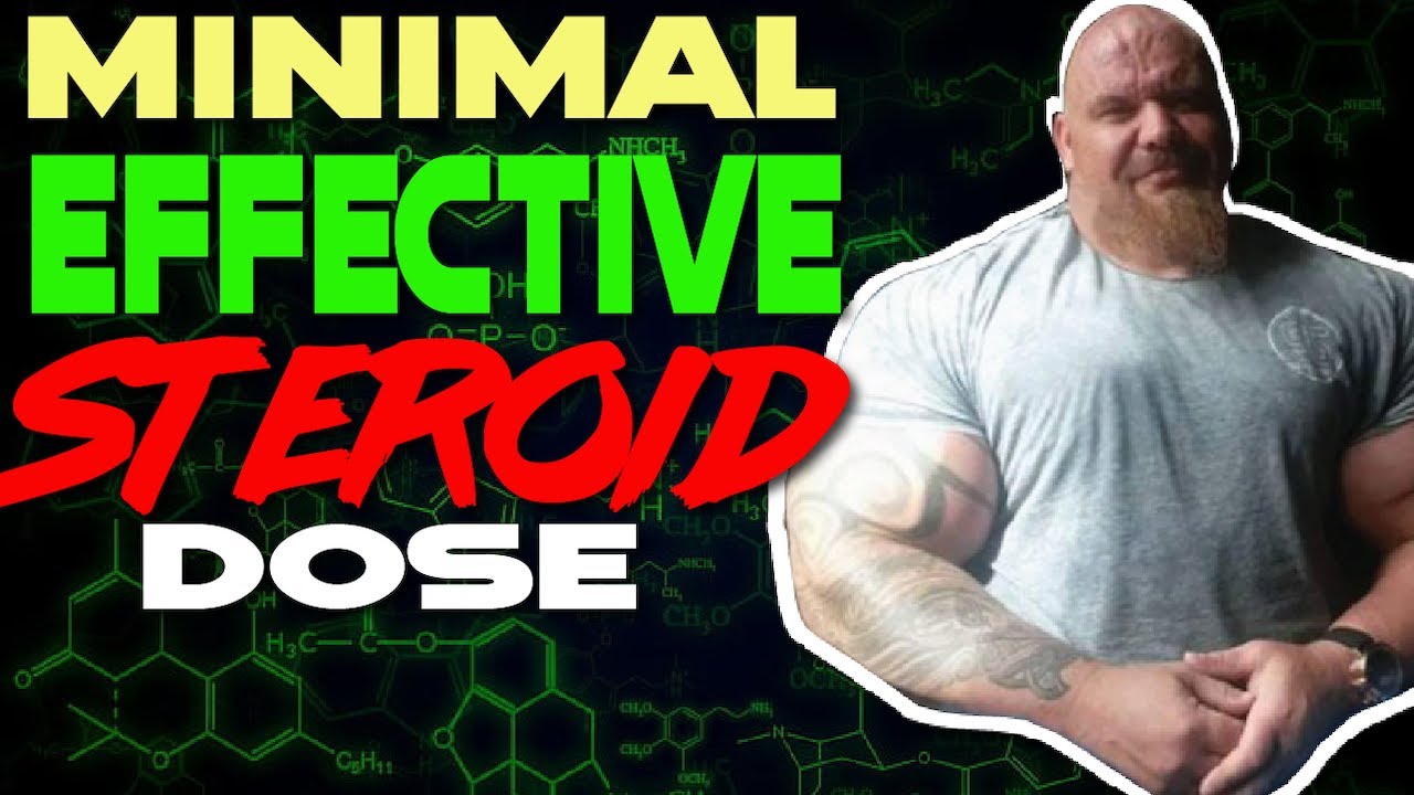 Minimal Effective Dose Of Each Steroid For Actual Muscle Gains