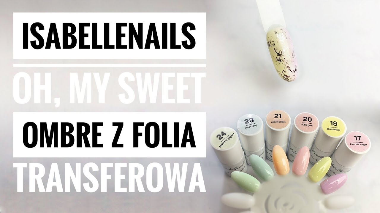 ISABELLENAILS 🌸 OH, MY SWEET! 🌸 OMBRE Z FOLIĄ TRANSFEROWĄ