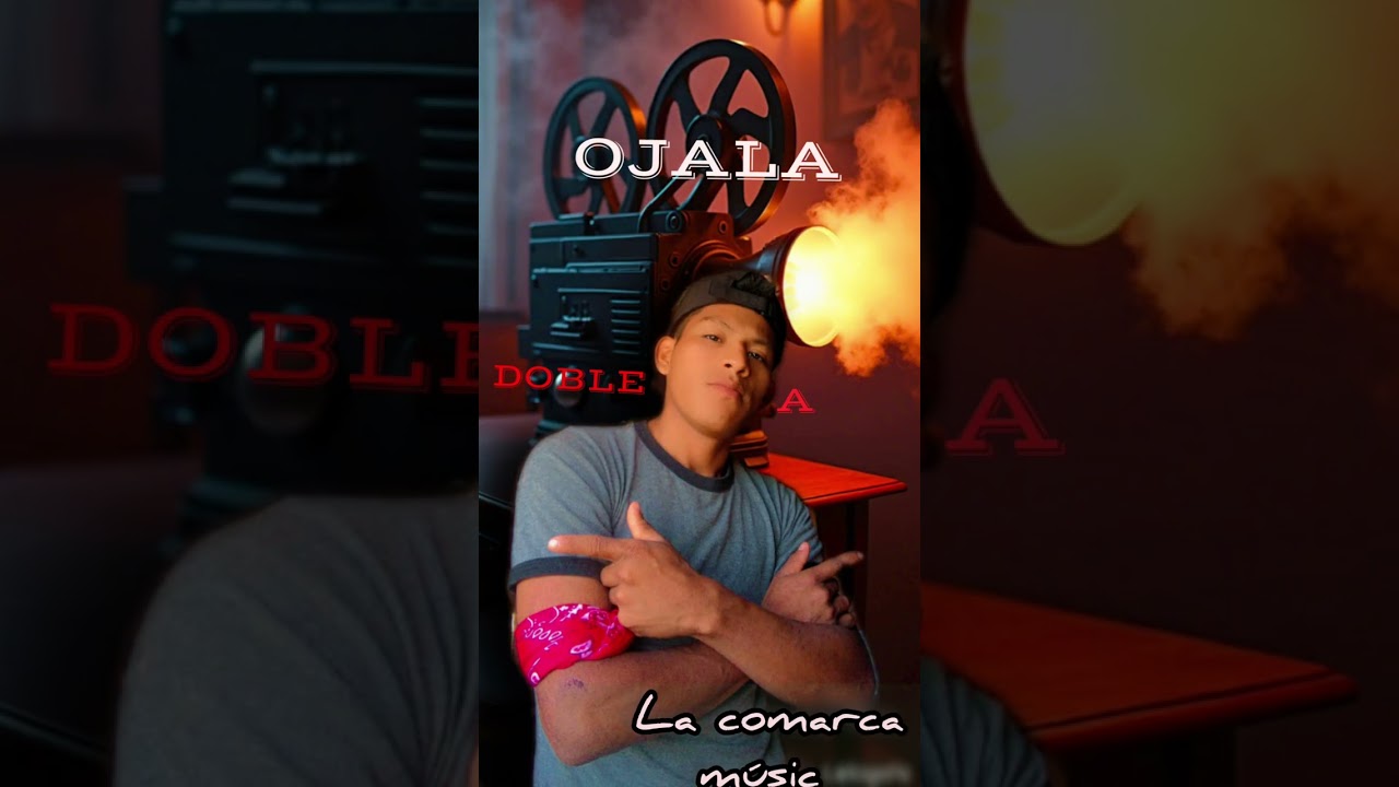 OJALA. ❌ DOBLE A ❌ LA COMARCA MÚSIC+507