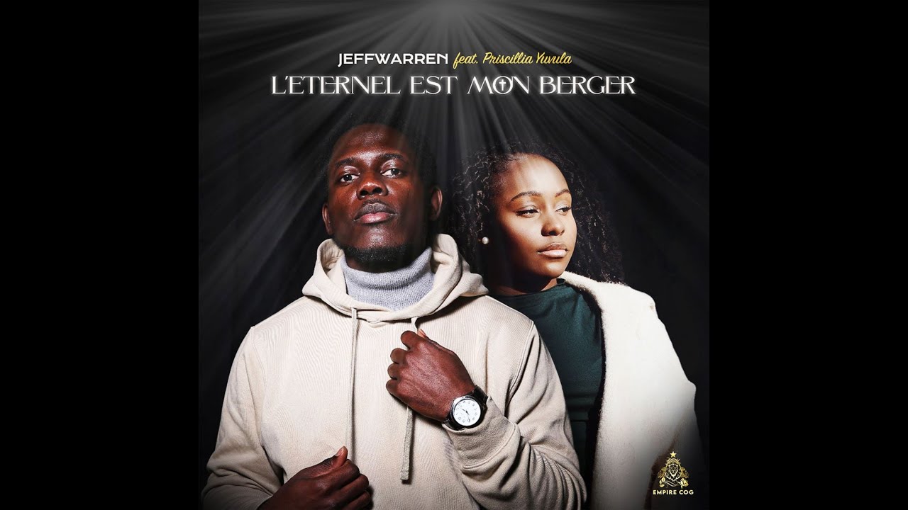 Jeffwarren (ft. Priscillia Yuvula) - L'Eternel Est Mon Berger (Paroles Eng)