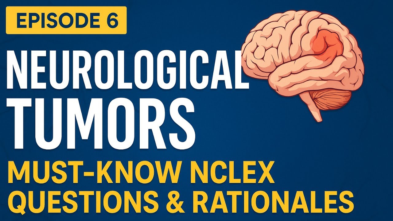 NCLEX Prep | Ep 6: Neurological Tumors 🧠 Must-Know Questions & Rationales for NCLEX & NORCET