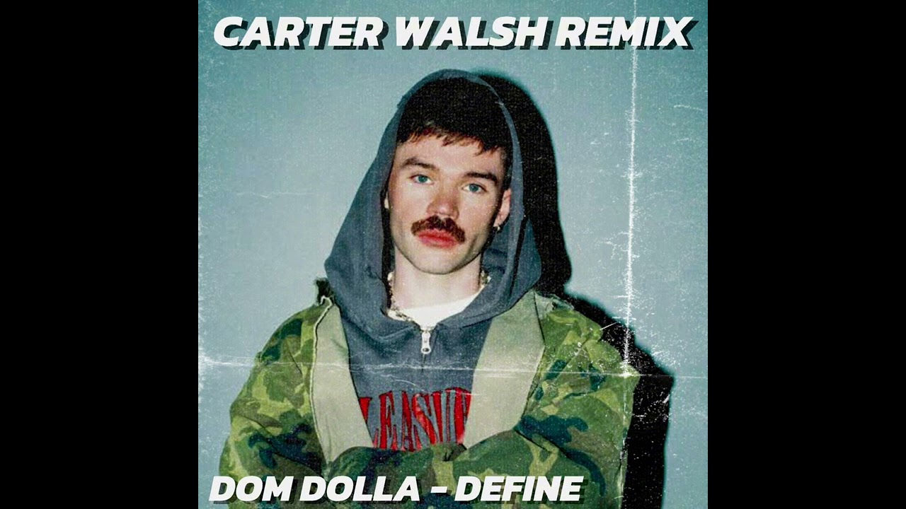 Dom Dolla & Go Freek - Define (Carter Walsh Remix)