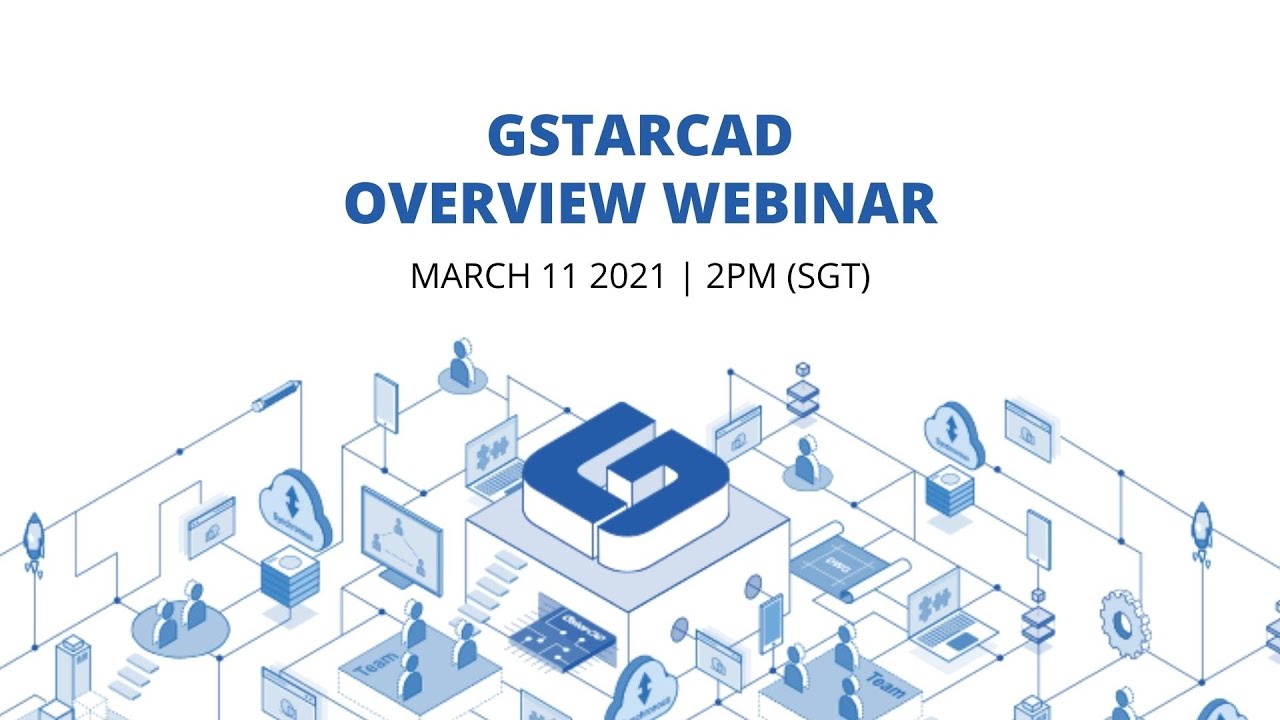 GstarCAD Overview Webinar