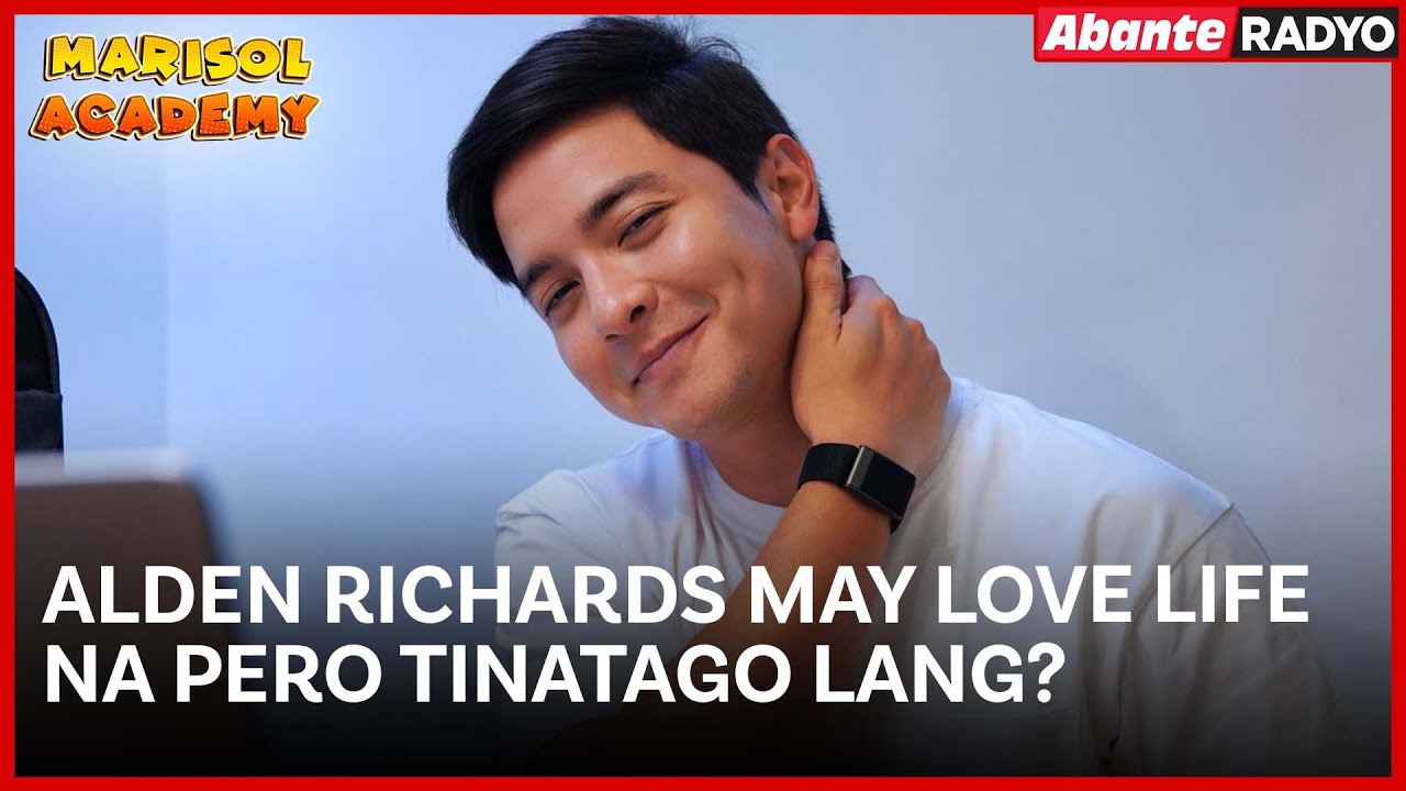 Alden Richards may love life na pero tinatago lang? | MARISOL ACADEMY QUICKIE