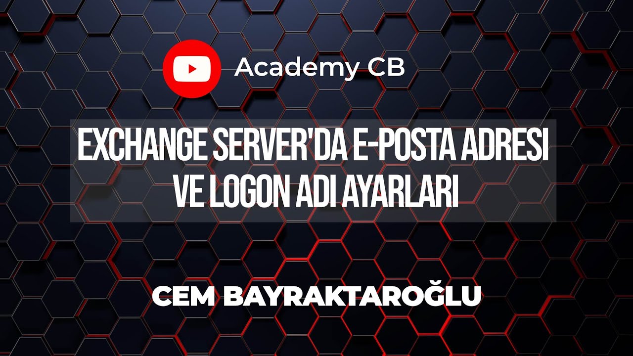 Exchange Server'da E-Posta Adresi ve Logon Adı Ayarları