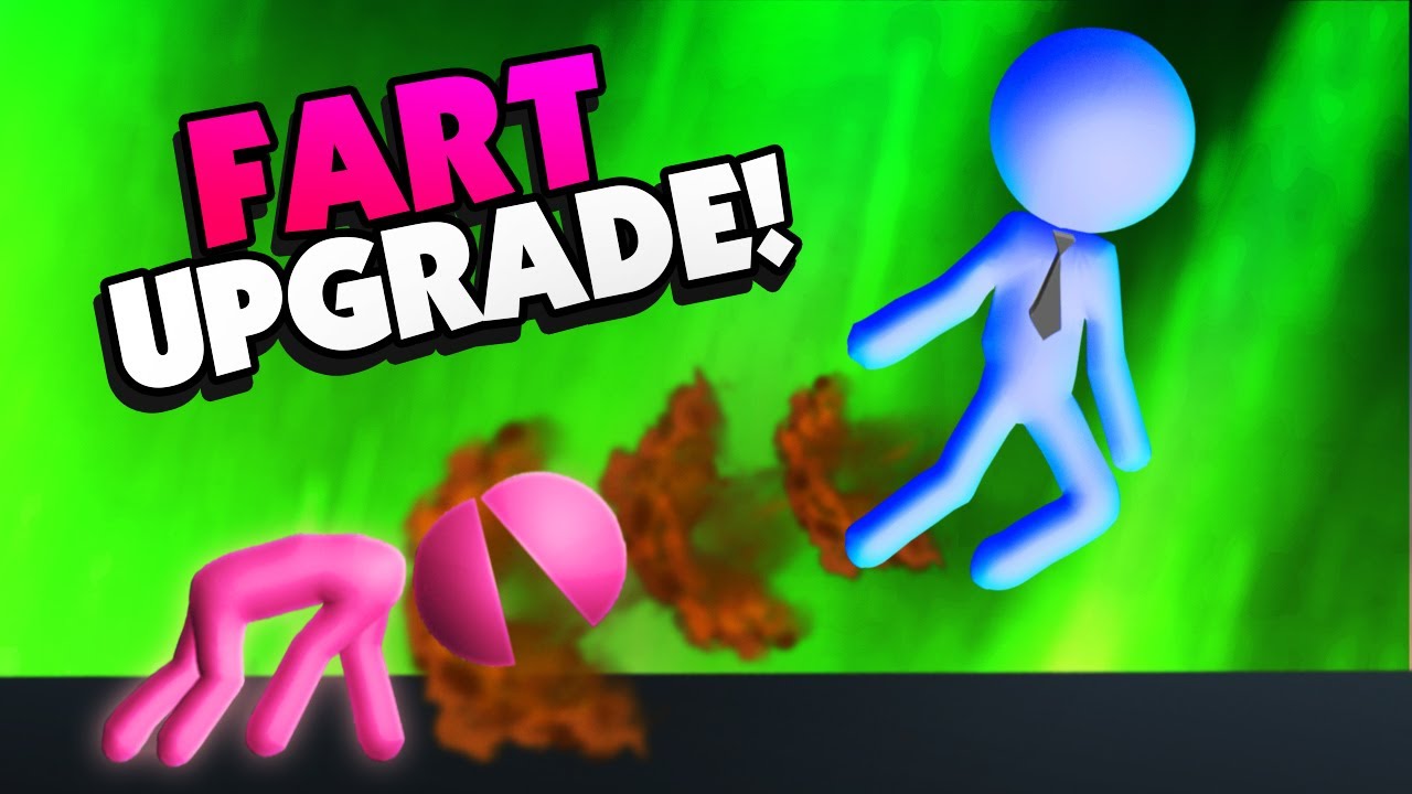 The MAX Upgraded STICK MAN Has Insane FARTING Powers - Stick It To The Stickman