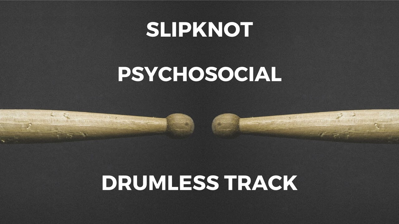 Slipknot - Psychosocial (drumless)