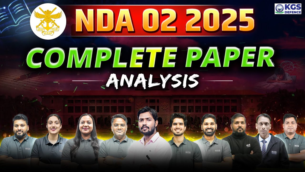 NDA 02 2025 Complete Paper Analysis | NDA Exam Paper Analysis 2025 | NDA 2025 Analysis | KGS Defence