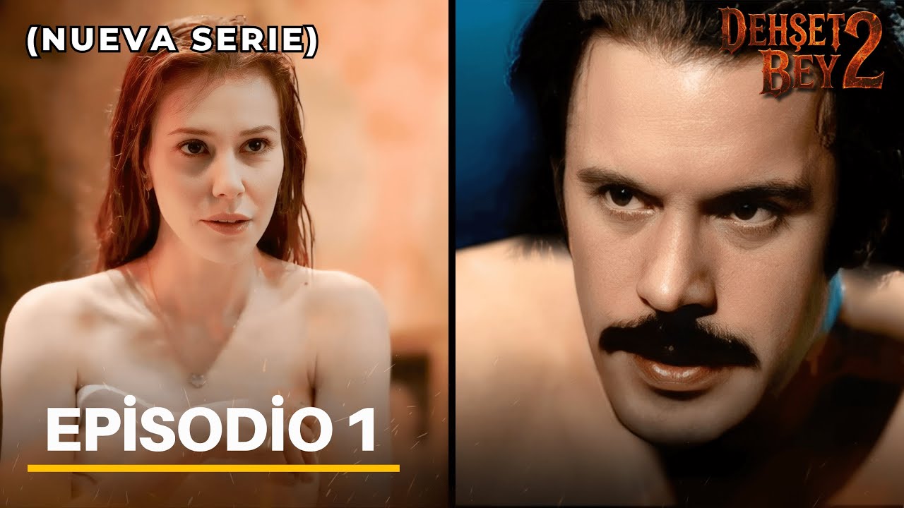 Dehset Bey 2 Serie, Episodio 1 en Doblaje Español (Nueva Serie)