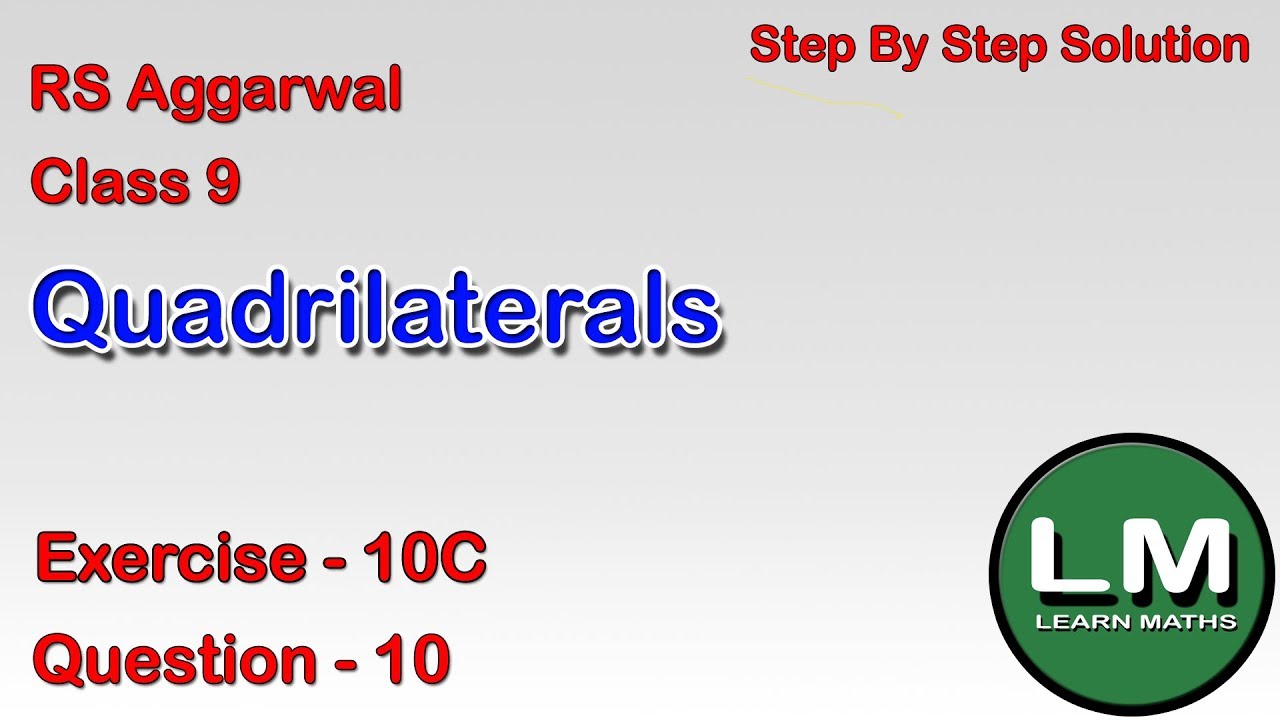 Quadrilaterals| Class 9 Exercise 10C Question 10 | RS Aggarwal | Learn Maths