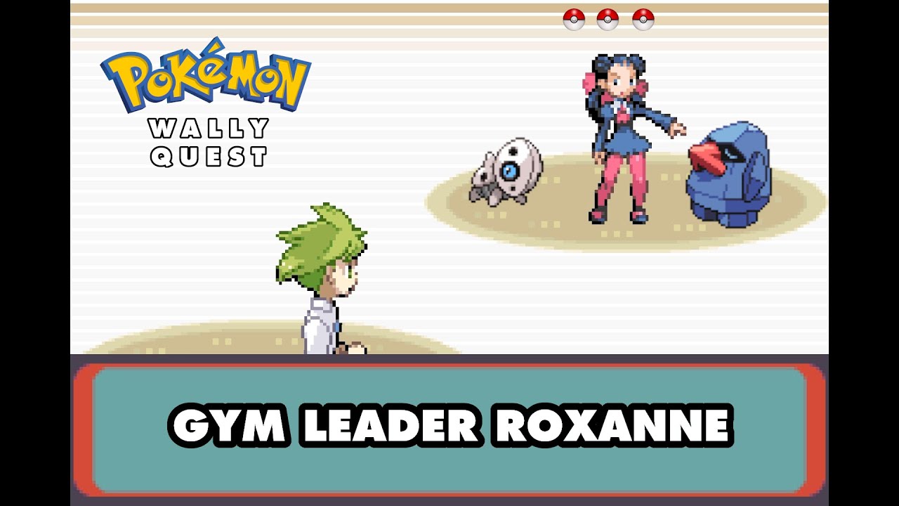 Pokemon Wally Quest - VS Gym Leader Roxanne