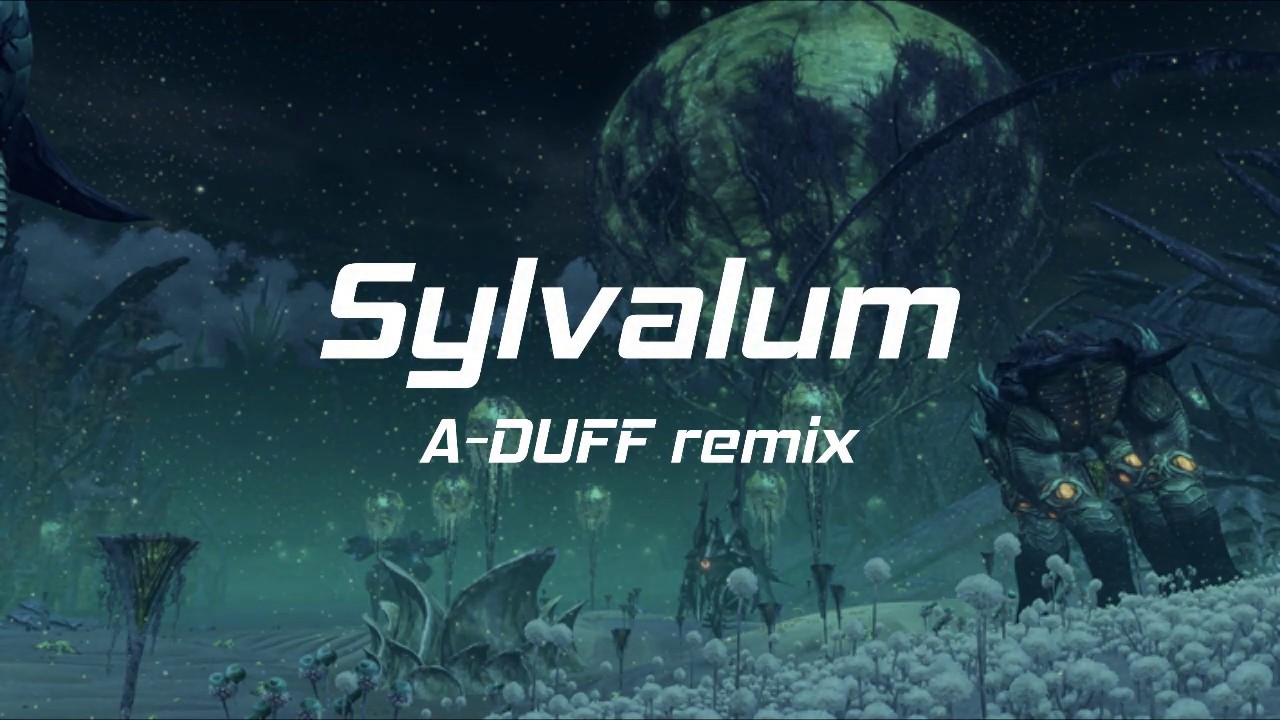 Xenoblade Chronicles X - Sylvalum Theme [A-DUFF Remix]