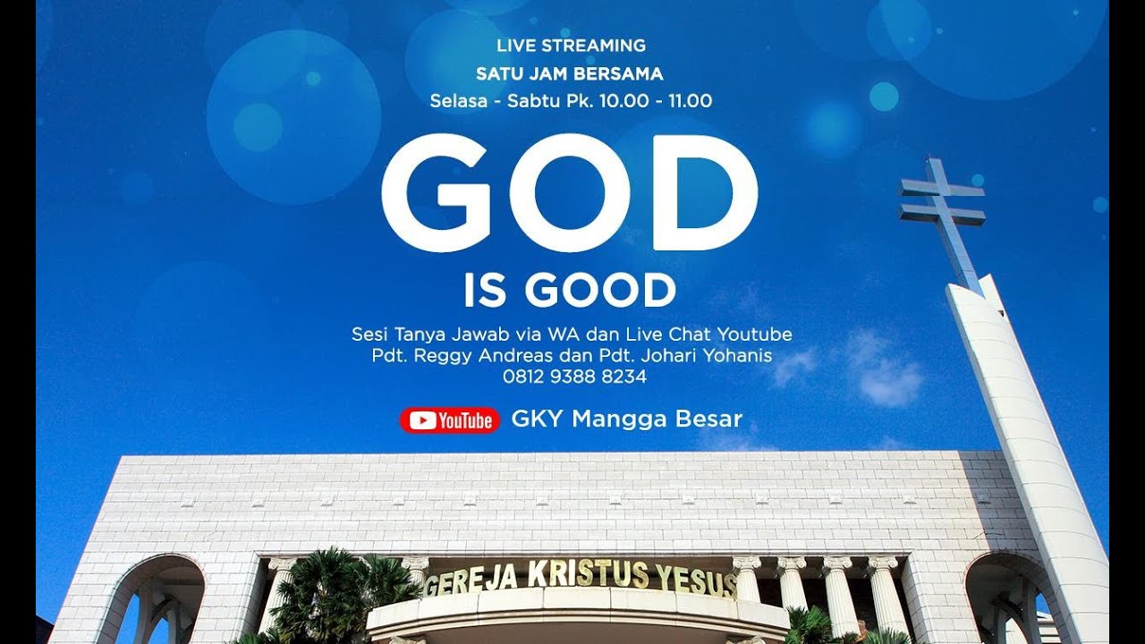 Mengatasi Kekuatiran (Matius 6:19-33) - GOD IS GOOD - 001
