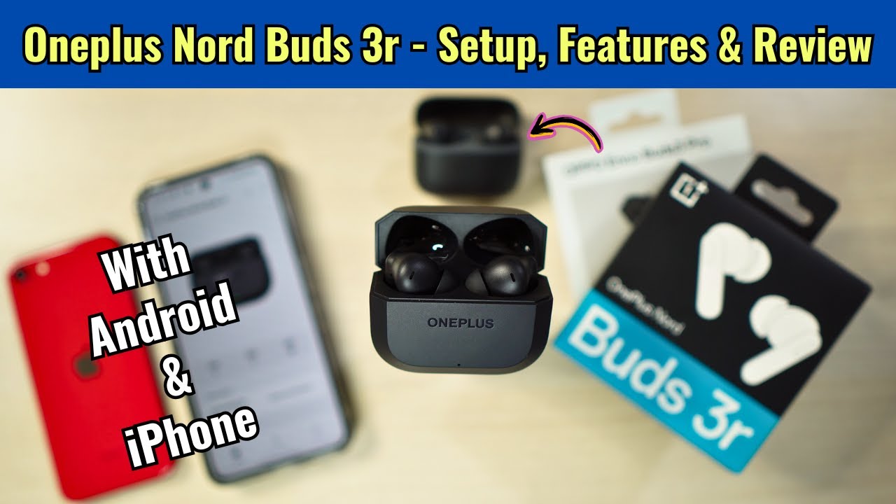 How to Use & Connect Oneplus Nord Buds 3r - Setup, Features & Review