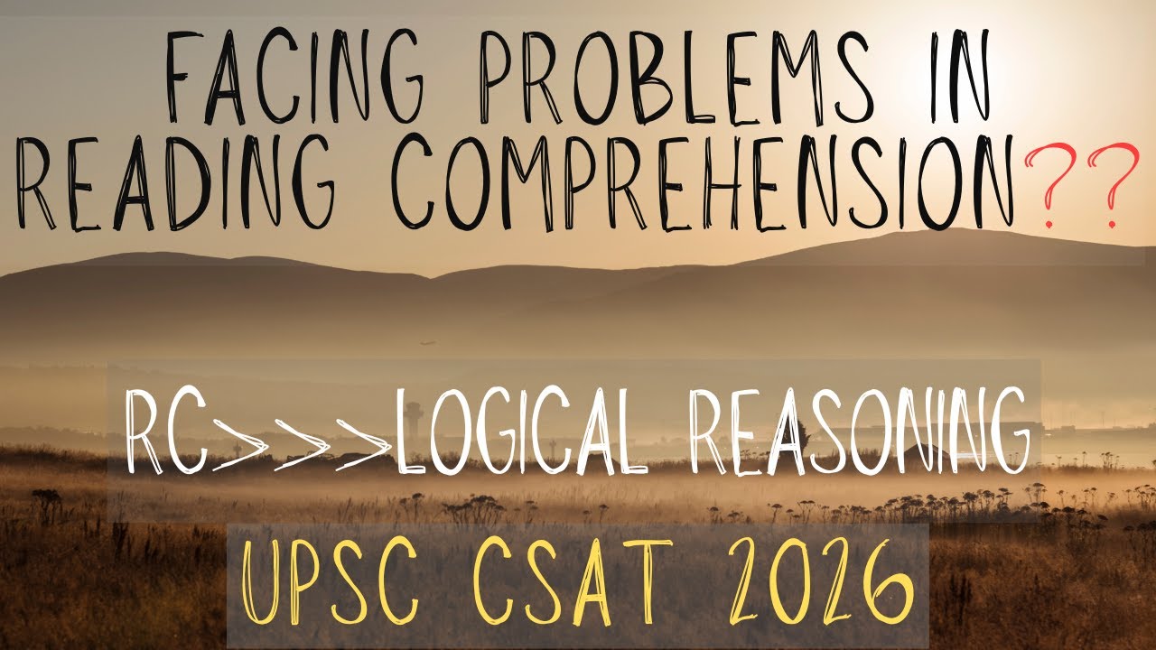 UPSC CSAT 2026 || Reading Comprehension is Logical Reasoning || How to Score 90%