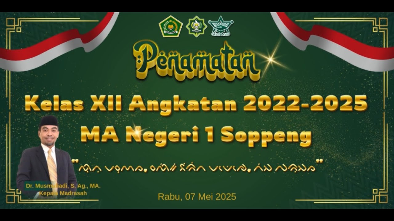 🔴 LIVE STREAMING | PENAMATAN KELAS XII ANGKATAN 2022-2025 | MAN 1 SOPPENG