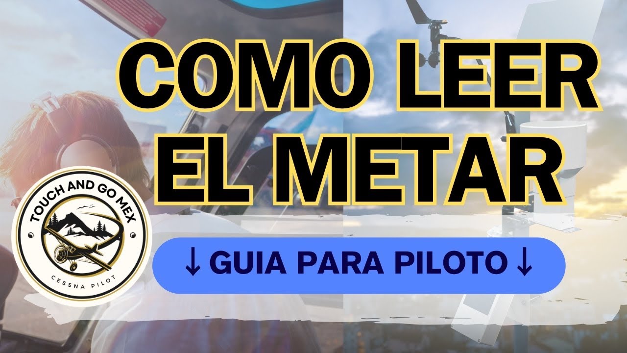 Metereología Aeronáutica | Que es y como se decodifica un METAR fácil y rápido ✈️