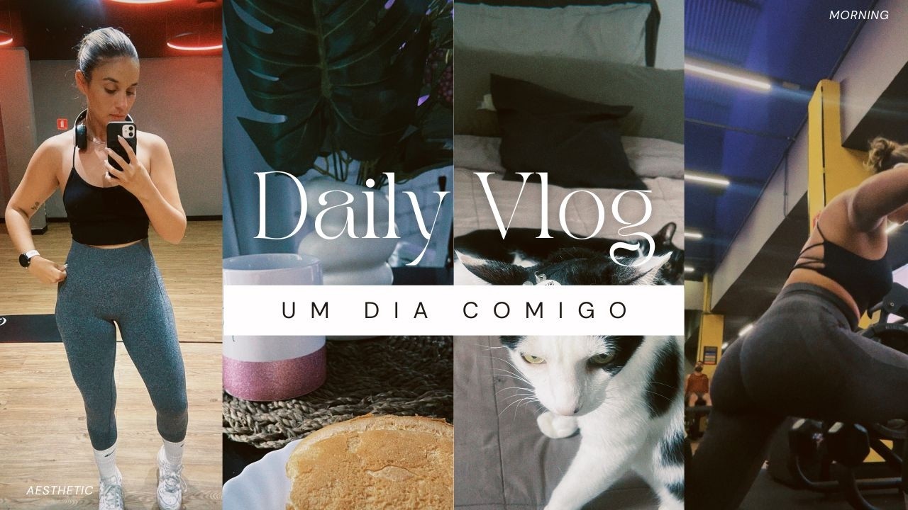 Daily Vlog - Um dia comigo