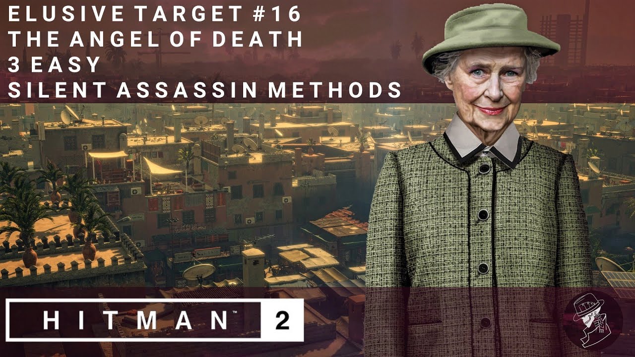 HITMAN 2 | Elusive Target #16 | The Angel of Death | 3 Easy Silent Assassin Methods | Walkthrough