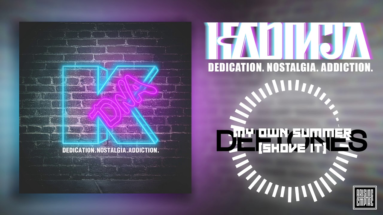 KADINJA - My Own Summer (Shove It) [DEFTONES COVER] (Official Audio Stream)