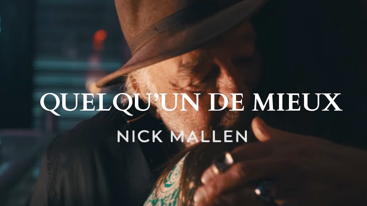 NICK MALLEN - Quelqu'un de mieux (clip officiel)