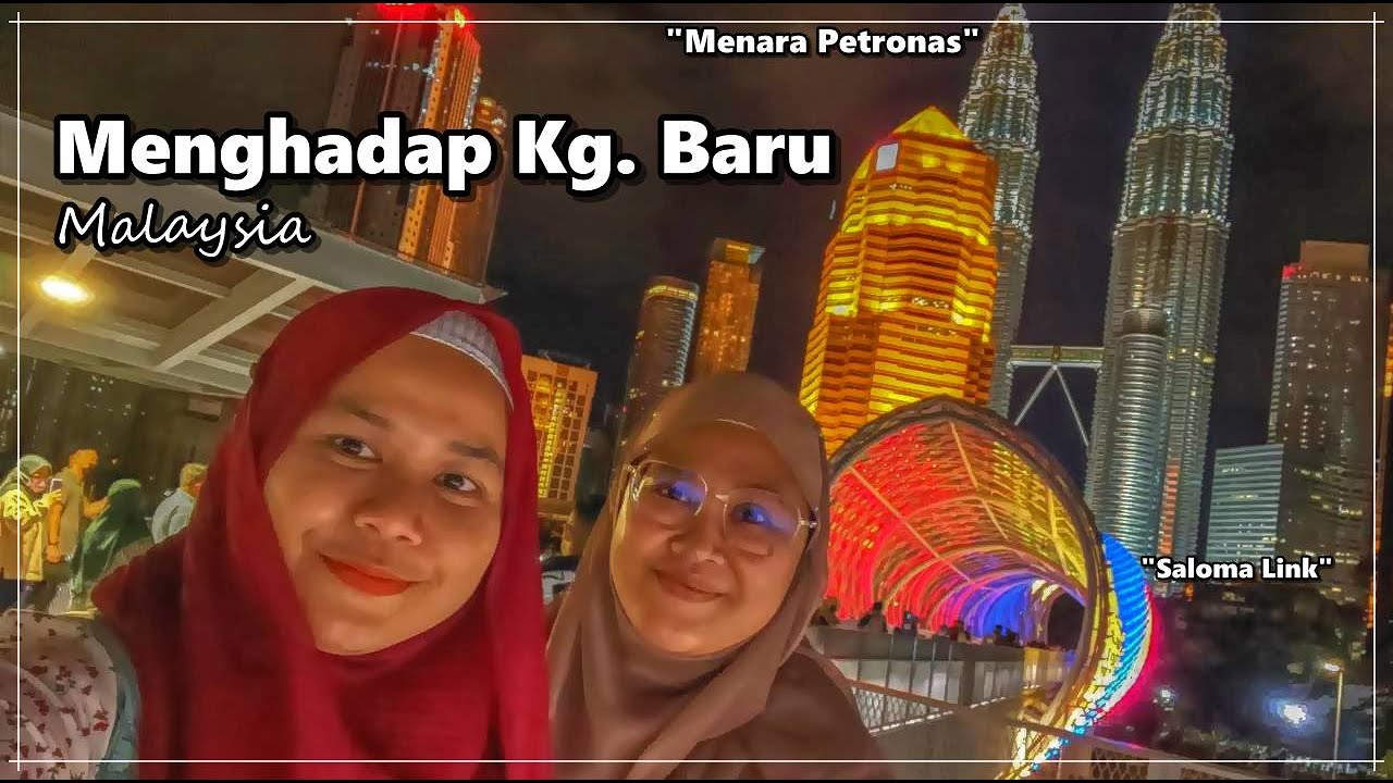 KUALA LUMPUR MALAYSIA EP127 | Menara Petronas, Saloma Link dan... Click CC