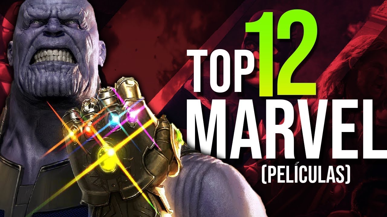 TOP 12: PELÍCULAS DE MARVEL