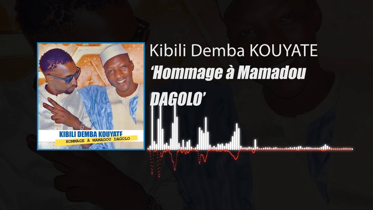 KIBILI DEMBA KOUYATE - HOMMAGE MAMADOU DAGOLO