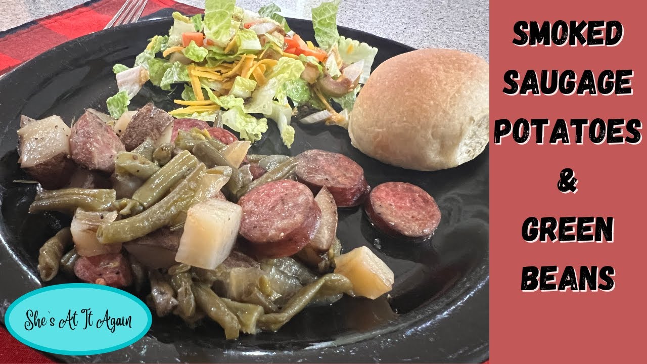 Smoked Sausage, Potatoes, & Green Beans