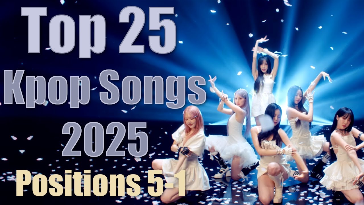 Top 25 | K-pop Songs 2025 - Positions 5 - 1