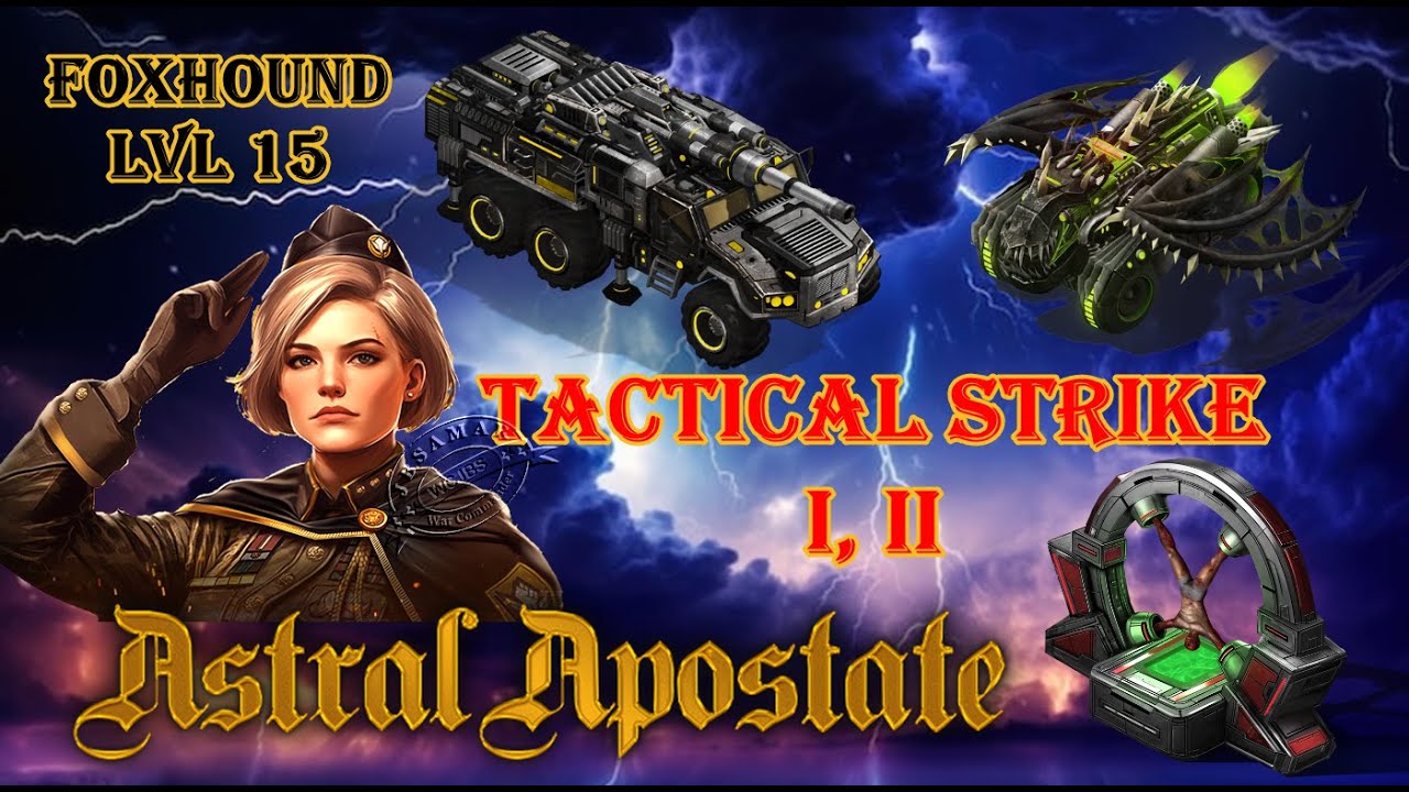 War Commander : Astral Apostate : FoxHound lvl (15) In Tactical Strike I, II