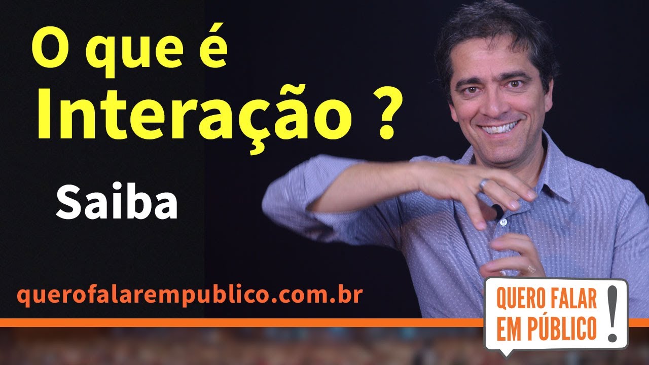 O que é interação?