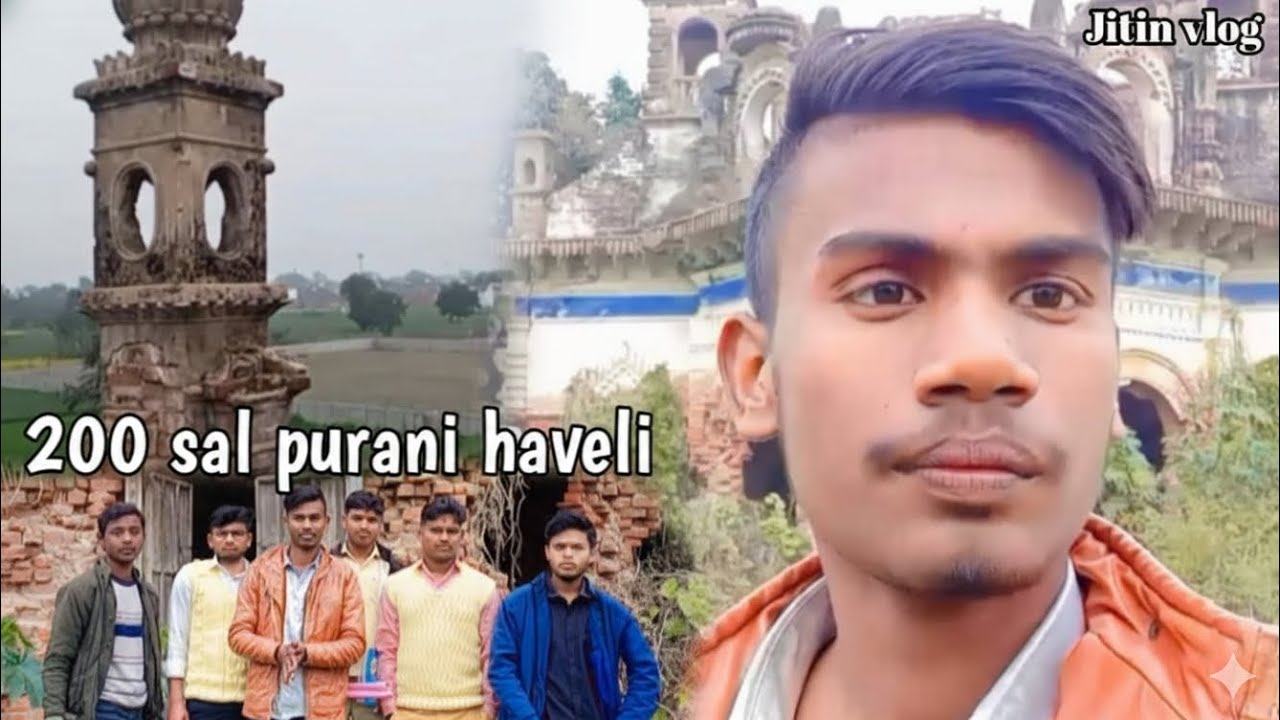 200 saal purani haveli 😱 jitin vlog #jitinofficial885 #jitinvlog 