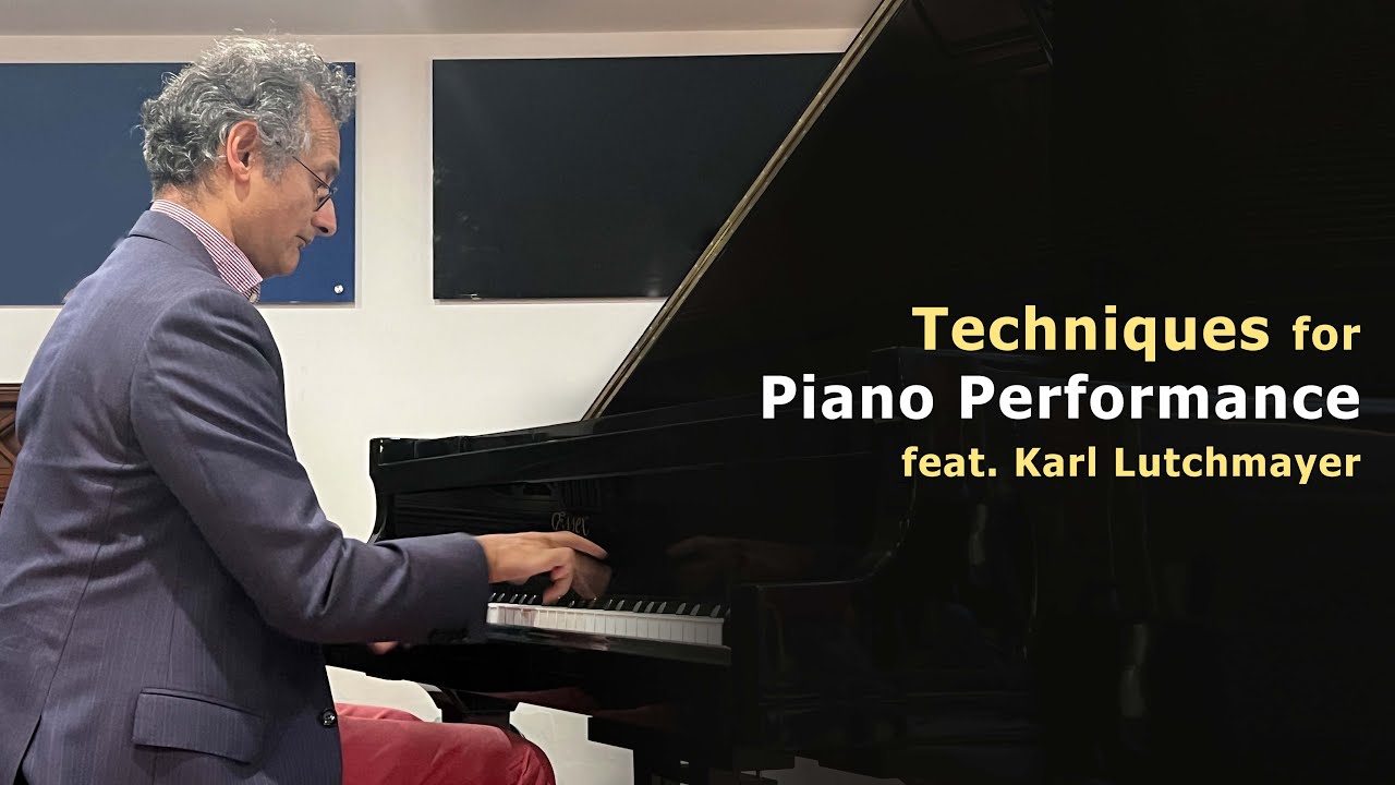 Techniques for Piano Performance | Feat. Karl Lutchmayer | Musee Musical School of Music