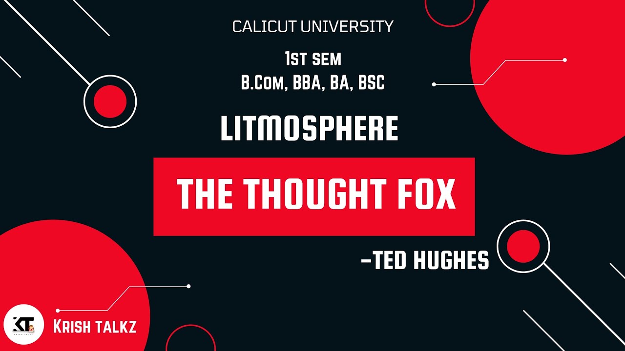 Calicut University |1st Sem| Litmosphere| The Thought Fox |