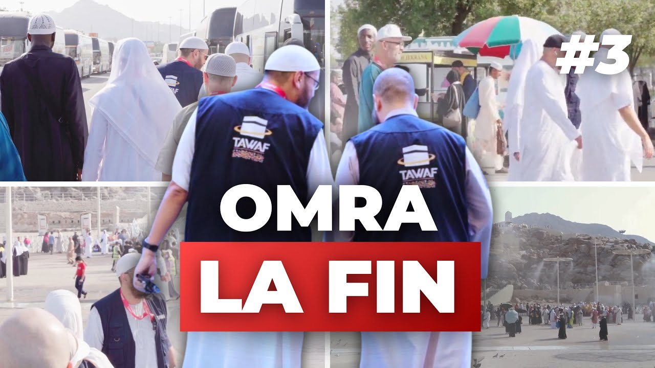 LES RITES DU HAJJ ET LA FIN DU VOYAGE ! - VOYAGE OMRA avec TAWAF