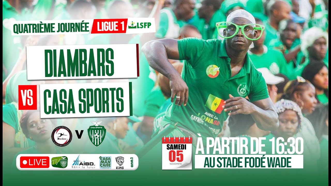 LIVE ] LIGUE 1: 3éme Journée DIAMBARS VS CASA SPORTS AU STADE FODÉ WADE