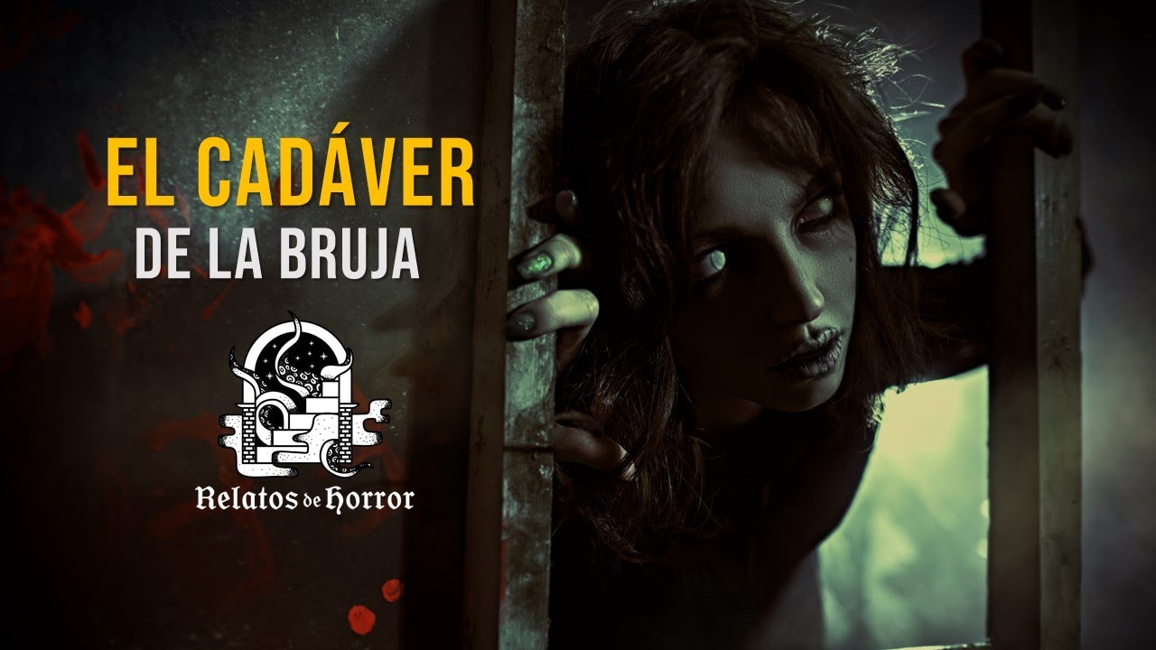 El Cadáver De La Bruja (Relatos De Terror)
