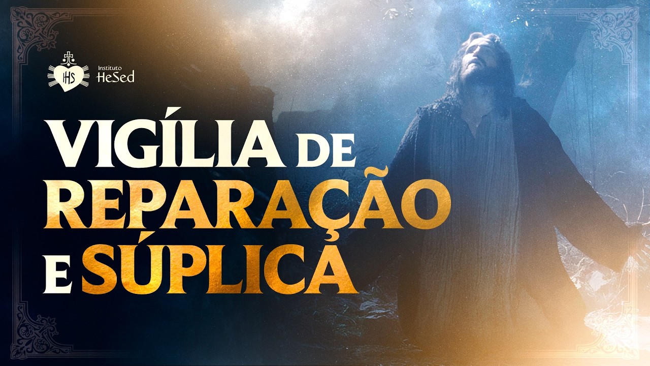 Vig&iacute;lia de repara&ccedil;&atilde;o | Semana Santa | Instituto Hesed  - 02/04