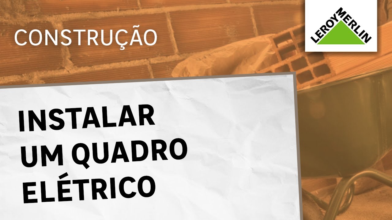 Como instalar um quadro eléctrico | LEROY MERLIN