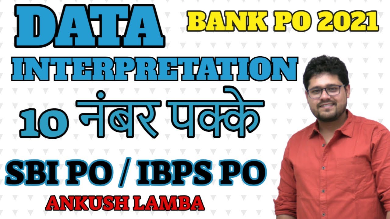 🔥 Data Interpretation - 10 नंबर पक्के |  SBI / IBPS PO 2021 | Reasoning By Ankush Lamba