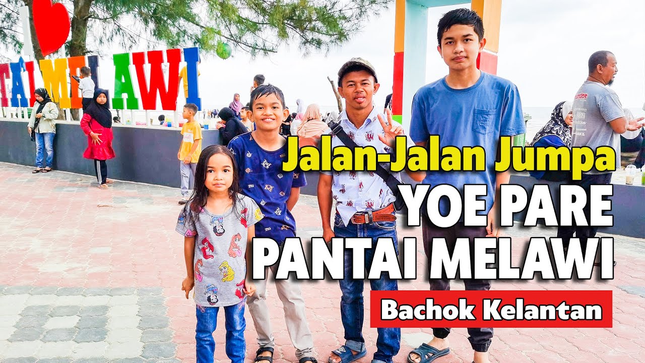 PANTAI MELAWI BACHOK KELANTAN | PANTAI CANTIK DI KELANTAN | TEMPAT MENARIK DI KELANTAN
