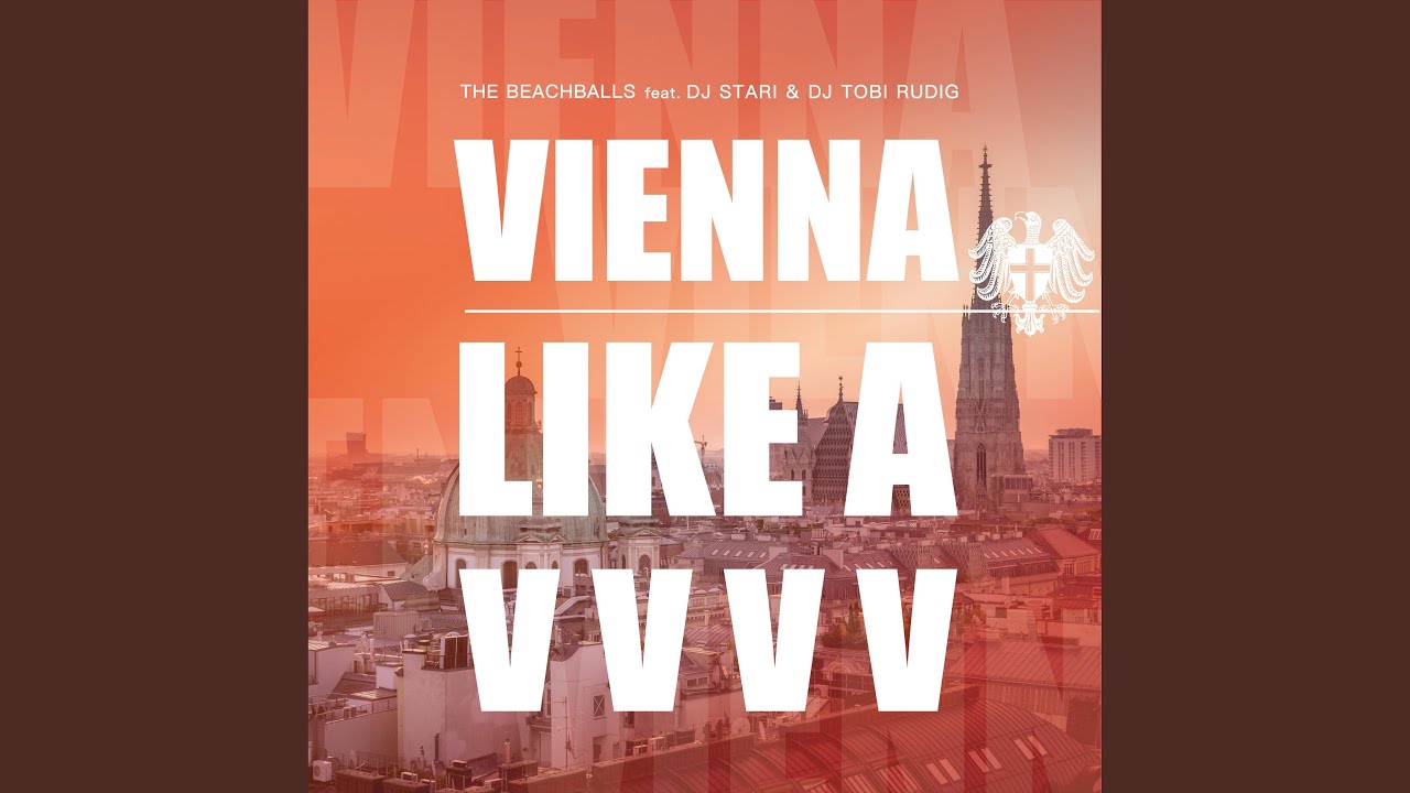 Vienna (Like a V V V V) (DJ Stari & DJ Tobi Rudig Remix)