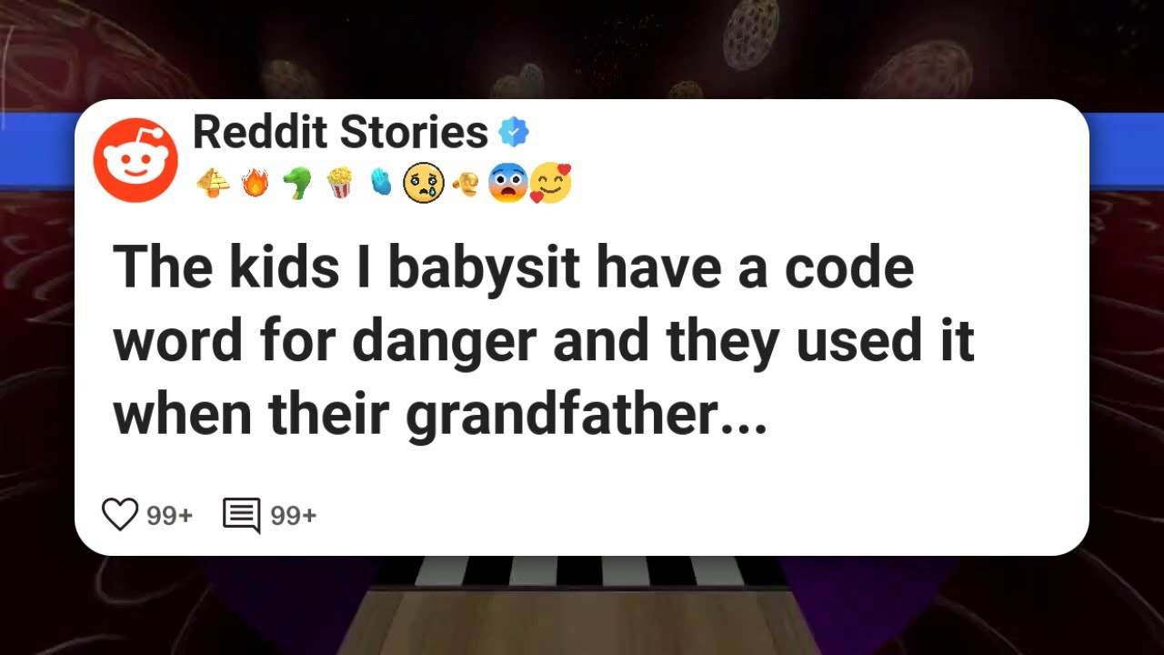 The kids I babysit have a code word for danger and they used it when their grandfather #reddit 