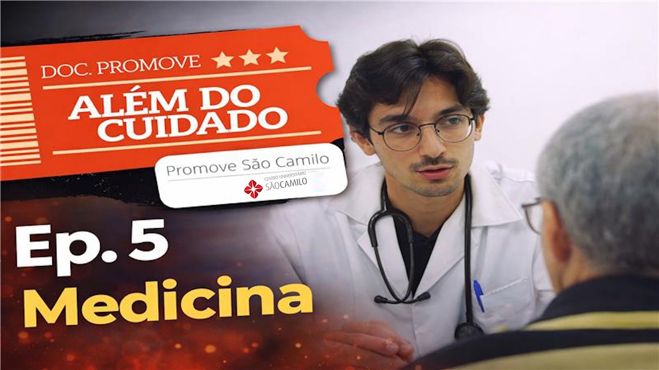 Ep. 5 | Promove – Além do Cuidado | Medicina